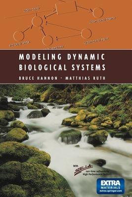 Modeling Dynamic Biological Systems - Bruce Hannon,Matthias Ruth - cover