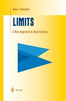 Limits: A New Approach to Real Analysis - Alan F. Beardon - cover
