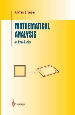 Mathematical Analysis: An Introduction - Andrew Browder - cover