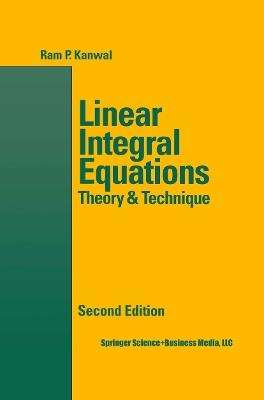 Linear Integral Equations - Ram P. Kanwal - cover