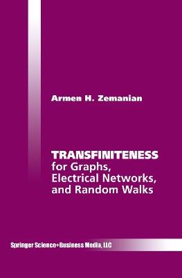 Transfiniteness: For Graphs, Electrical Networks, and Random Walks - Armen H. Zemanian - cover