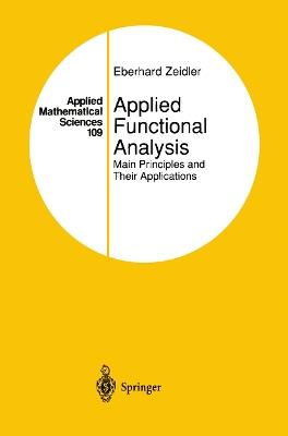Applied Functional Analysis: Main Principles and Their Applications - Eberhard Zeidler - cover