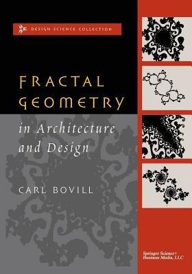 Fractal Geometry in Architecture and Design - Carl Bovill - cover
