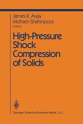 High-Pressure Shock Compression of Solids - cover