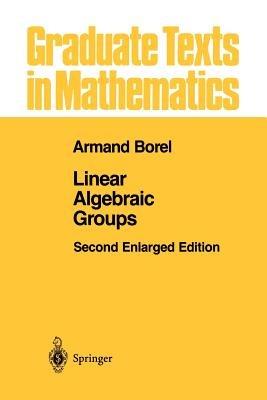 Linear Algebraic Groups - Armand Borel - cover