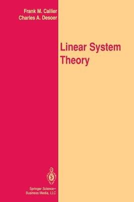 Linear System Theory - Frank M. Callier,Charles A. Desoer - cover