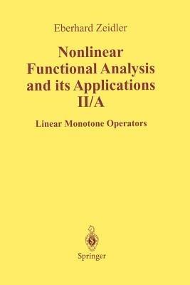Nonlinear Functional Analysis and Its Applications: II/ A: Linear Monotone Operators - E. Zeidler - cover