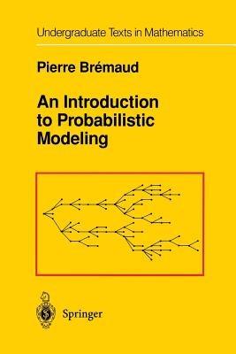 An Introduction to Probabilistic Modeling - Pierre Bremaud - cover