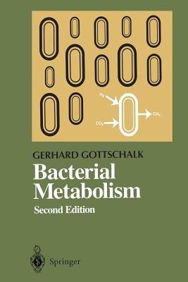 Bacterial Metabolism - Gerhard Gottschalk - cover