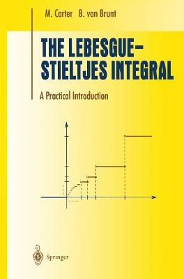 The Lebesgue-Stieltjes Integral: A Practical Introduction - M. Carter,B. van Brunt - cover