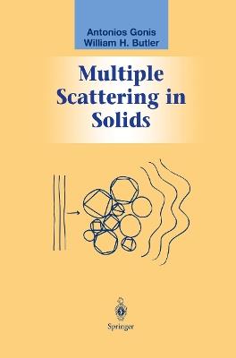 Multiple Scattering in Solids - Antonios Gonis,William H. Butler - cover