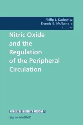 Nitric Oxide and the Regulation of the Peripheral Circulation - cover