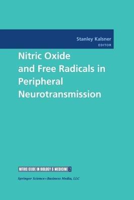 Nitric Oxide and Free Radicals in Peripheral Neurotransmission - cover