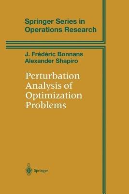 Perturbation Analysis of Optimization Problems - J.Frederic Bonnans,Alexander Shapiro - cover