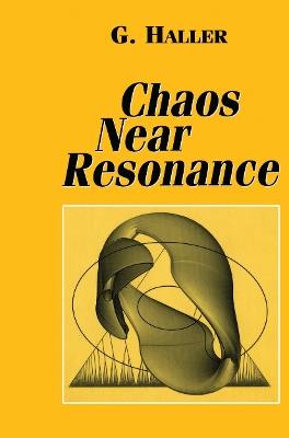Chaos Near Resonance - G. Haller - cover