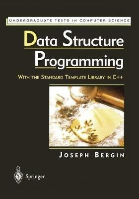 Data Structure Programming: With the Standard Template Library in C++ - Joseph Bergin - cover