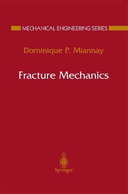 Fracture Mechanics - Dominique P. Miannay - cover