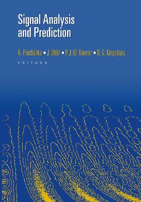 Signal Analysis and Prediction - Ales Prochazka,N.G. Kingsbury,P.J.W. Payner - cover