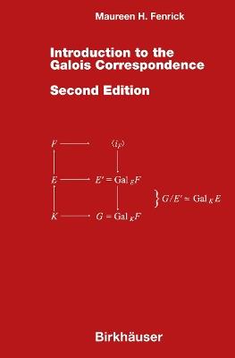Introduction to the Galois Correspondence - Maureen H. Fenrick - cover