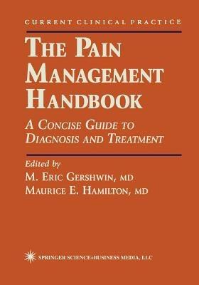 The Pain Management Handbook: A Concise Guide to Diagnosis and Treatment - cover
