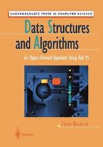 Data Structures and Algorithms: An Object-Oriented Approach Using Ada 95
