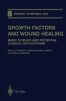 Growth Factors and Wound Healing: Basic Science and Potential Clinical Applications - cover