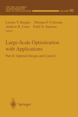 Large-Scale Optimization with Applications: Part II: Optimal Design and Control - cover