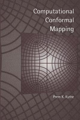 Computational Conformal Mapping - Prem Kythe - cover