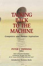 Talking Back to the Machine: Computers and Human Aspiration