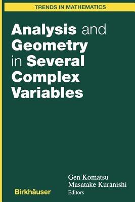 Analysis and Geometry in Several Complex Variables: Proceedings of the 40th Taniguchi Symposium - cover