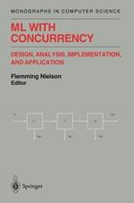 ML with Concurrency: Design, Analysis, Implementation, and Application