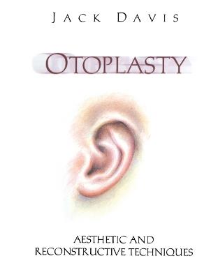 Otoplasty: Aesthetic and Reconstructive Techniques - Jack Davis - cover