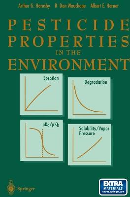 Pesticide Properties in the Environment - A.G. Hornsby,R.Don Wauchope,A. Herner - cover