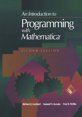 An Introduction to Programming with Mathematica® - Richard J. Gaylord,Samuel N. Kamin,Paul R. Wellin - cover