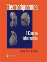 Electrodynamics: A Concise Introduction - James B. Westgard - cover