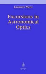 Excursions in Astronomical Optics