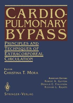 Cardiopulmonary Bypass: Principles and Techniques of Extracorporeal Circulation - cover
