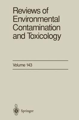 Reviews of Environmental Contamination and Toxicology: Continuation of Residue Reviews - George W. Ware - cover