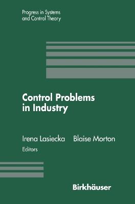 Control Problems in Industry: Proceedings from the SIAM Symposium on Control Problems San Diego, California July 22–23, 1994 - cover