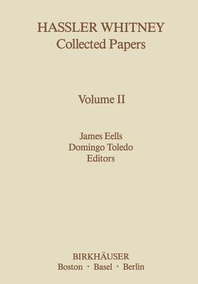 Hassler Whitney Collected Papers: Vol.2 - James Eelles,Domingo Toledo - cover