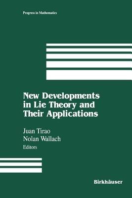 New Developments in Lie Theory and Their Applications - Juan Tirao,Wallach - cover