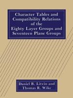 Character Tables and Compatibility Relations of the Eighty Layer Groups and Seventeen Plane Groups