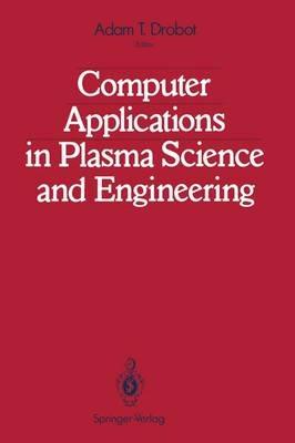 Computer Applications in Plasma Science and Engineering - cover