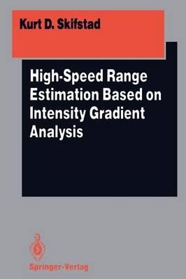 High-Speed Range Estimation Based on Intensity Gradient Analysis - Kurt D. Skifstad - cover