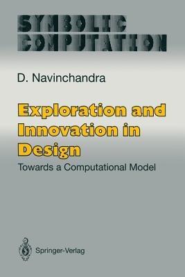 Exploration and Innovation in Design: Towards a Computational Model - D. Navinchandra - cover
