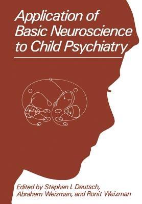 Application of Basic Neuroscience to Child Psychiatry - cover