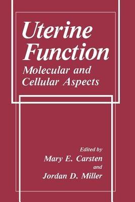 Uterine Function: Molecular and Cellular Aspects - cover