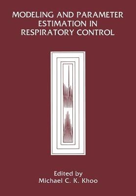Modeling and Parameter Estimation in Respiratory Control - cover
