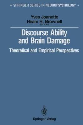 Discourse Ability and Brain Damage: Theoretical and Empirical Perspectives - cover