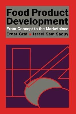 Food Product Development: From Concept to the Marketplace - E. Graf,I. Saguy - cover